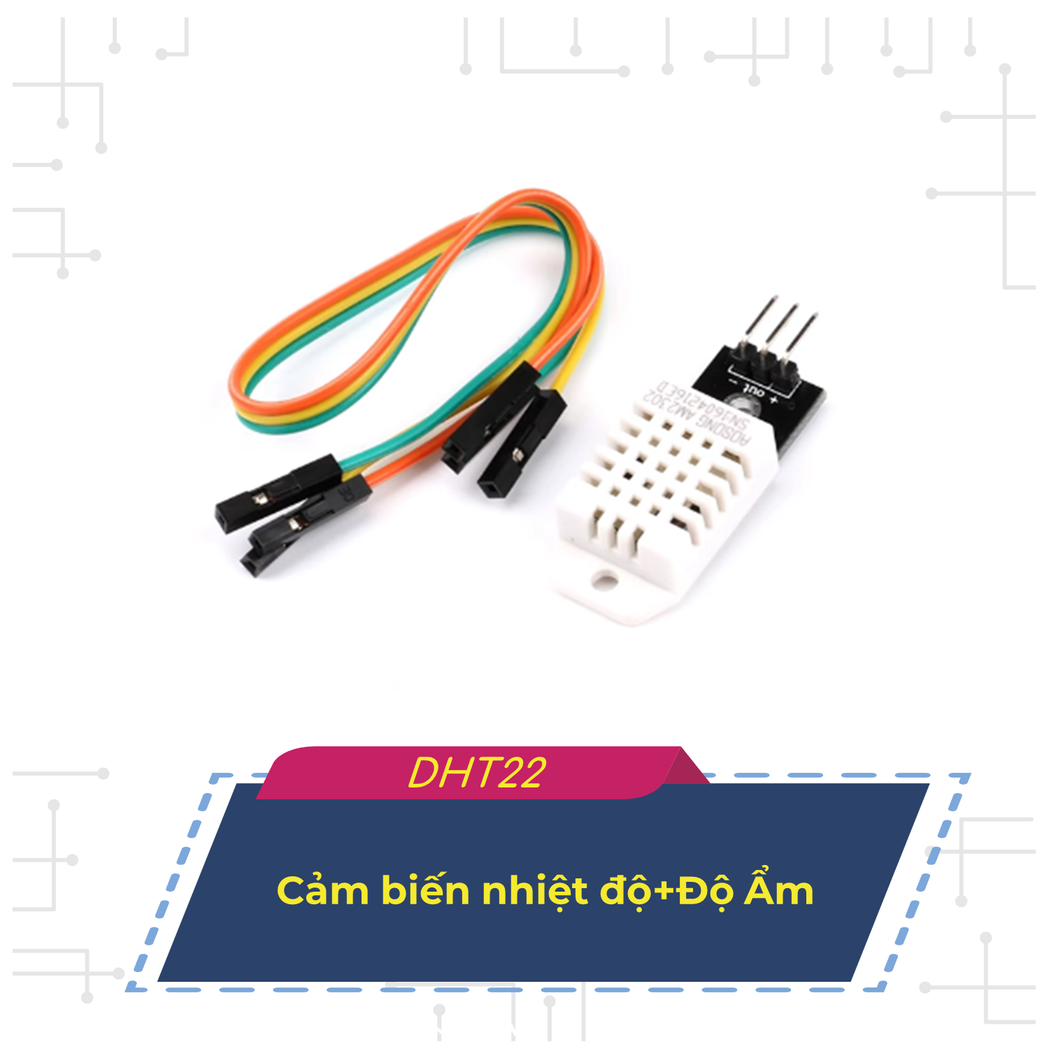 DHT22 Cảm biến đo nhiệt độ và độ ẩm